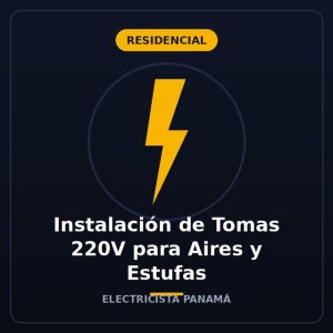 Instalación de Tomas 220V para Aires y Estufas