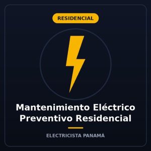 Mantenimiento Eléctrico Preventivo Residencial