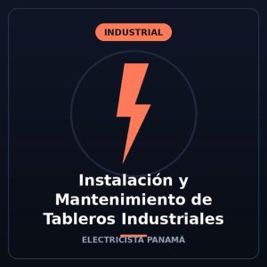 Instalación y Mantenimiento de Tableros Industriales