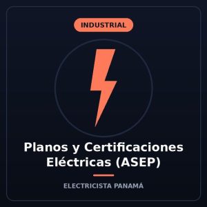 Planos y Certificaciones Eléctricas (ASEP)